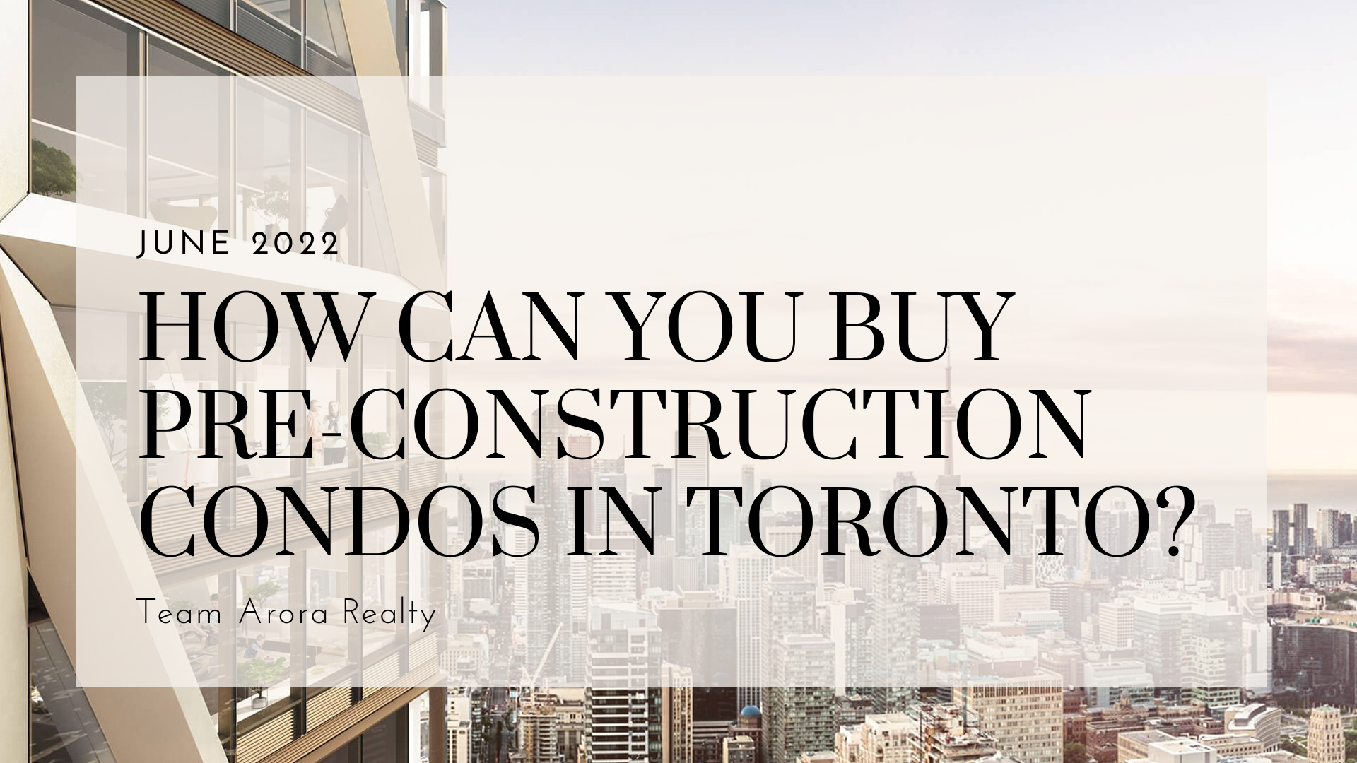 How can you buy pre-construction condos in Toronto?