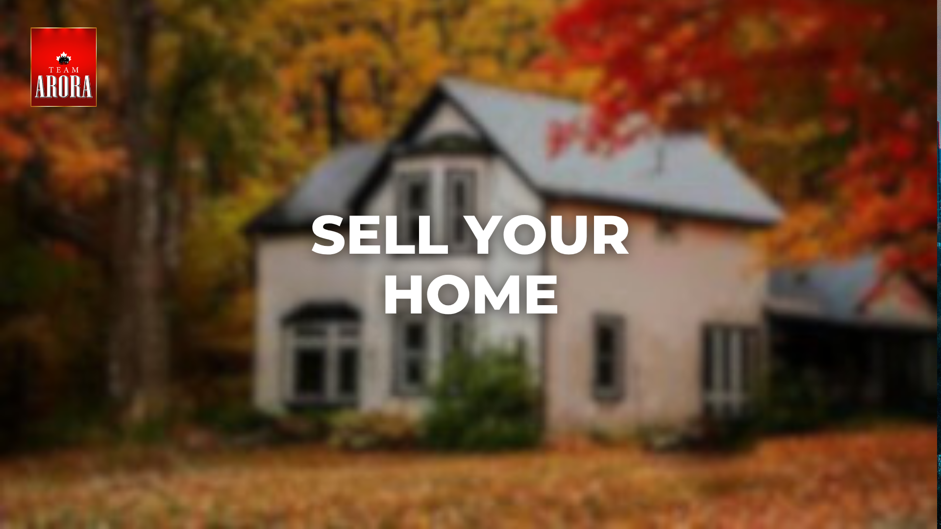 The Ultimate Guide to Selling Your Home in Canada — By Team Arora