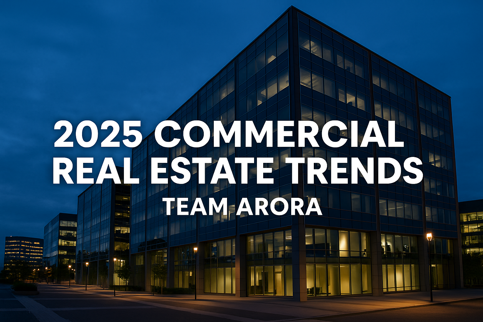 2025 Commercial Real Estate Trends Every Investor Should Know