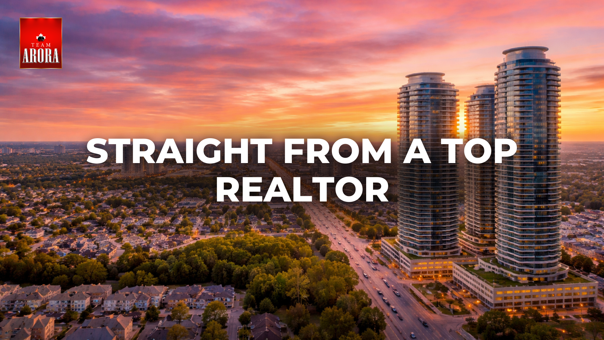What Every Buyer and Seller in Brampton Should Know — Straight from a Top Realtor