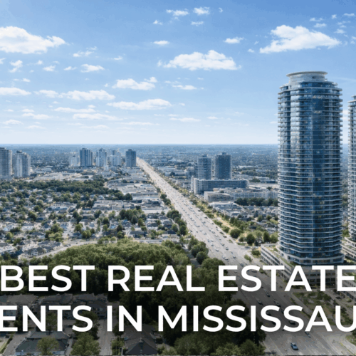 Best Real Estate Agents in Mississauga for Buying and Selling Homes