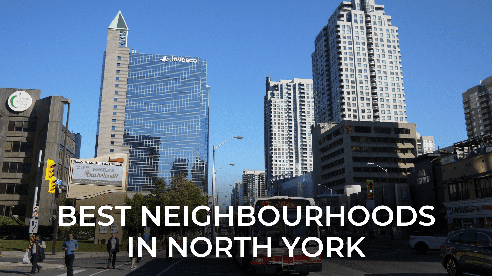 The Best Neighbourhoods in North York — And Why Now Is the Time to Buy