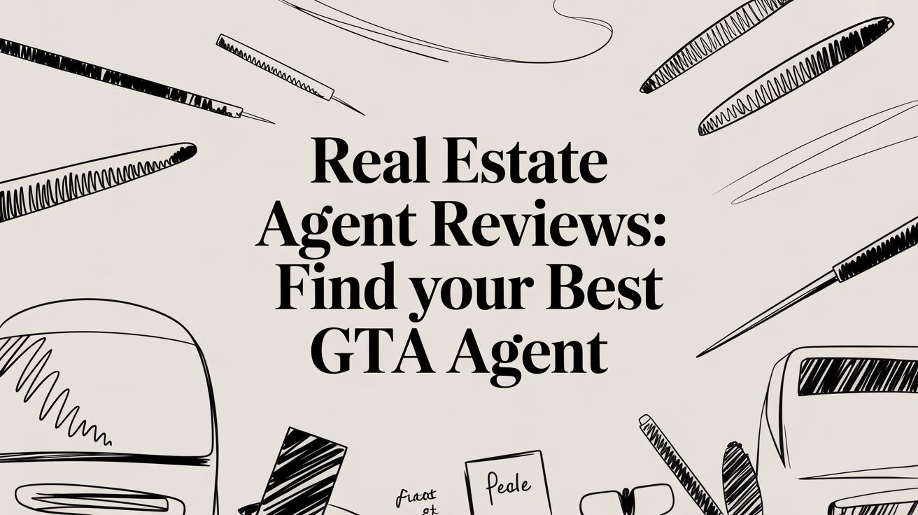 Real Estate Agent Reviews: Find Your Best GTA Agent