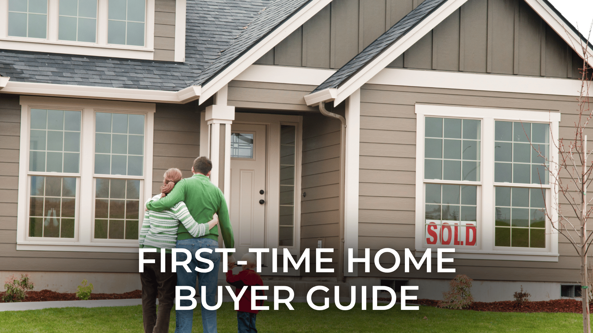 First-Time Home Buyer Guide