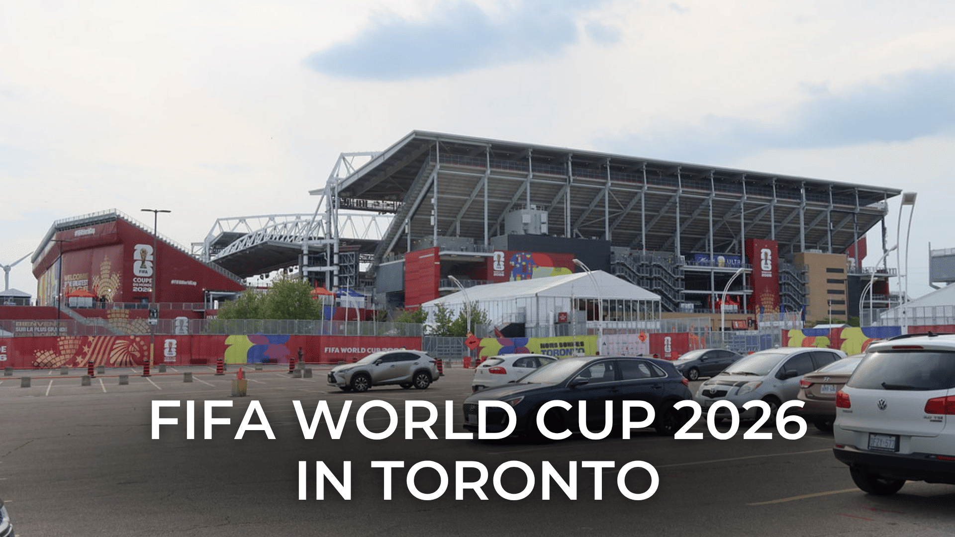 FIFA World Cup 2026 in Toronto: Complete Guide to Matches, Fan Festival, Travel, and GTA Real Estate Impact