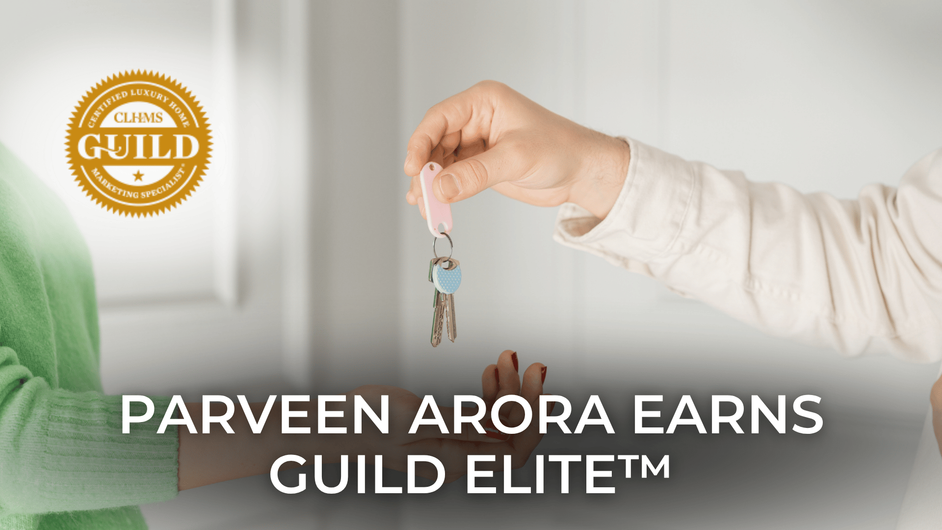 Parveen Arora Earns GUILD Elite™