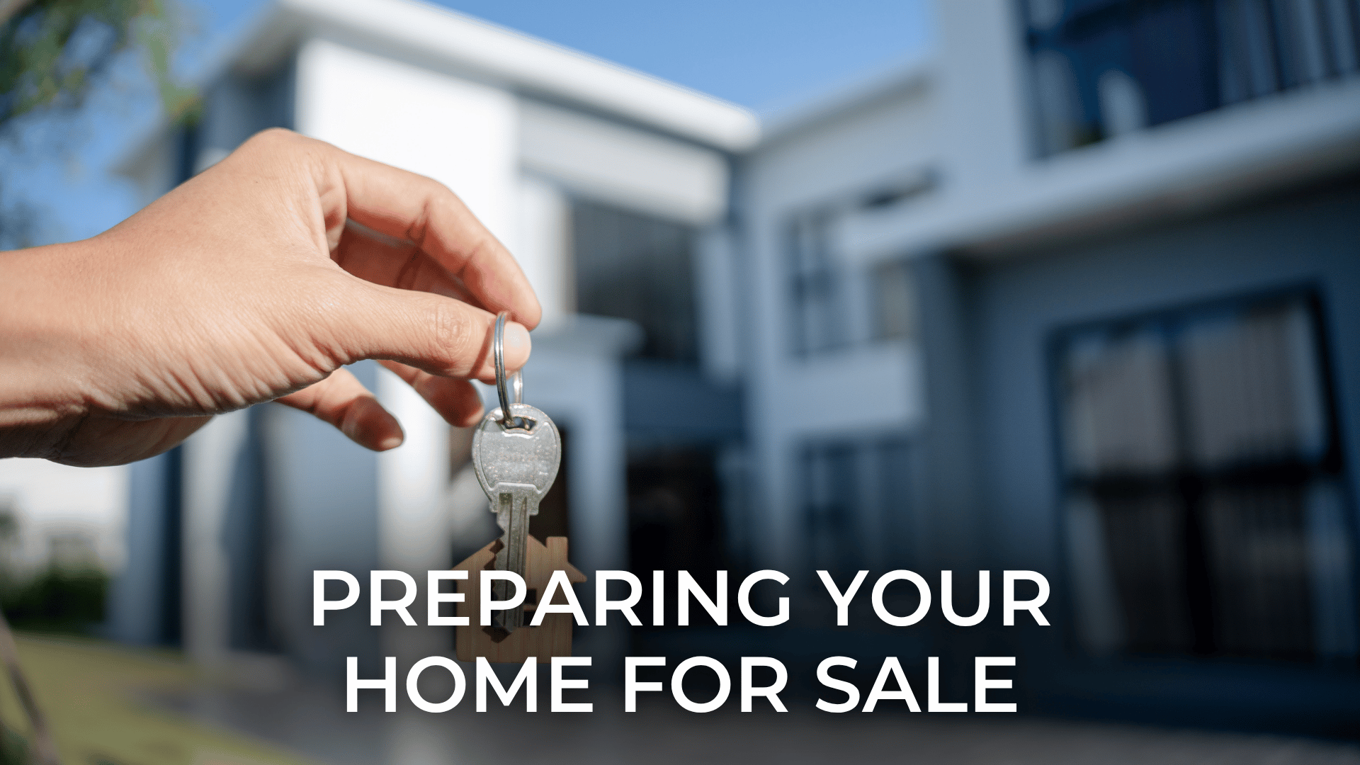Preparing Your Home for Sale